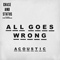 2016 All Goes Wrong (Acoustic) (Feat.)