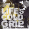 Lifes Cold Grip - Our Predicament