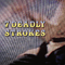 2006 7 Deadly Strokes