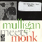 1957 Mulligan Meets Monk (split)