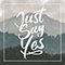 2017 Just Say Yes (Single)