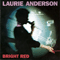 1994 Laurie Anderson & Brian Eno - Bright Red (split)