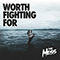 2019 Worth Fighting For (Single)