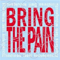 1999 Bring The Pain (Single)