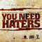 2011 You Need Haters (Single) (feat.)