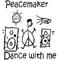 Peacemaker (GBR) - Dance With Me (Single)