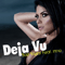 2009 Deja Vu (Single) (Split)
