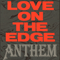 Anthem (JPN) - Love On The Edge (Single)