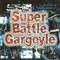 2008 Super Battle Gargoyle (EP)