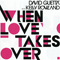 2009 When Love Takes Over (Split) (Single)