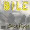 Bile (USA) - Suckpump