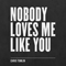 2018 Nobody Loves Me Like You (EP)