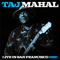 2016 Taj Mahal: Live In San Francisco 1966