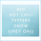2006 Snow (Hey Oh) (CD 1) (Single)
