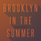 2018 Brooklyn In The Summer (Single) (feat. Jordan Palmer/Aroyn Davis/Jay Stolar)