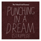 2017 Punching In A Dream (Stripped) [Single]