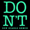 2014 Don't (Don Diablo Remix)