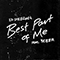 2019 Best Part of Me (Single) (feat. YEBBA)