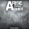 Arise From Ashes - World Wide Wasteland