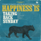 2015 Happiness Is: The Complete Recordings