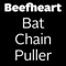2012 Bat Chain Puller