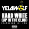 2011 Hard White (Up In The Club) (Single)