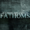 2011 Fathoms