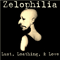 Zelophilia - Lust, Loathing, & Love