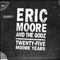 2003 Eric Moore And The Godz: 25 Moore Years (CD 1)