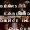 2013 Bear's Blood / Dance In Colour (Single)