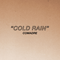 2012 Cold Rain (Single)