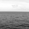 Dakota Suite - The Sea Is Never Full