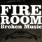 2008 Fire Room - Broken Music