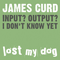 Curd, James - Input? Output? I Don\'t Know Yet (EP)