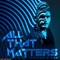 2017 All That Matters (Single)