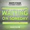 2014 Waiting On Someday (Single)