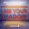 2014 I Am Your Shadow (EP)