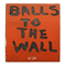 2013 Balls To The Wall