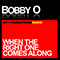 2011 When the Right One Comes Along (Single)