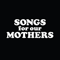 2016 Songs For Our Mothers