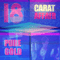 18 Carat Affair - Pure Gold