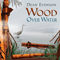 2007 Wood Over Water