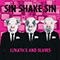 Sin Shake Sin - Lunatics And Slaves