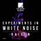 2014 Experiments In White Noise (EP)