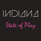 Indiana - State Of Play (EP)