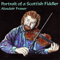 Fraser, Alasdair - Portrait Of A Scottish Fiddler