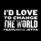 2014 I'd Love To Change The World (Single)