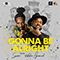 2022 Gonna Be Alright (with Kabaka Pyramid) (Single)