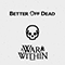 2019 Better Off Dead (Single)