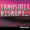 2005 Transmit Disrupt